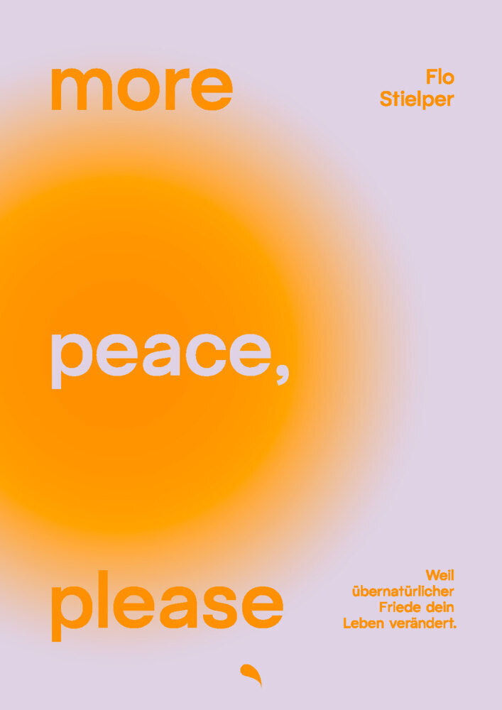 more peace, please (Flo Stielper)