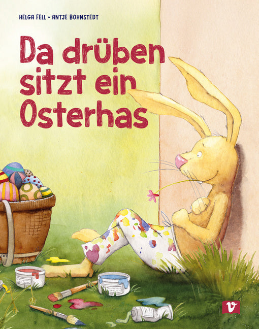 Da drüben sitzt ein Osterhas'. Bilderbuch (Helga Fell)