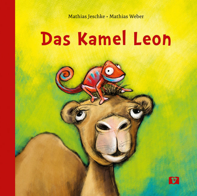 Das Kamel Leon. Bilderbuch (Mathias Jeschke)