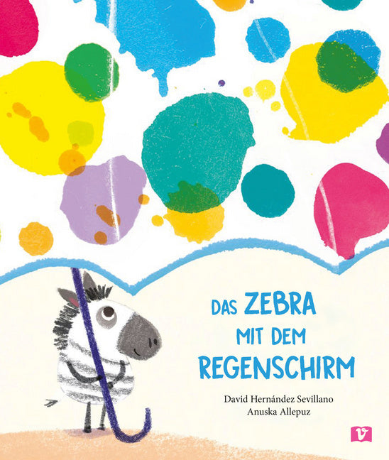 Das Zebra mit dem Regenschirm. Bilderbuch (David Hernández Sevillano)