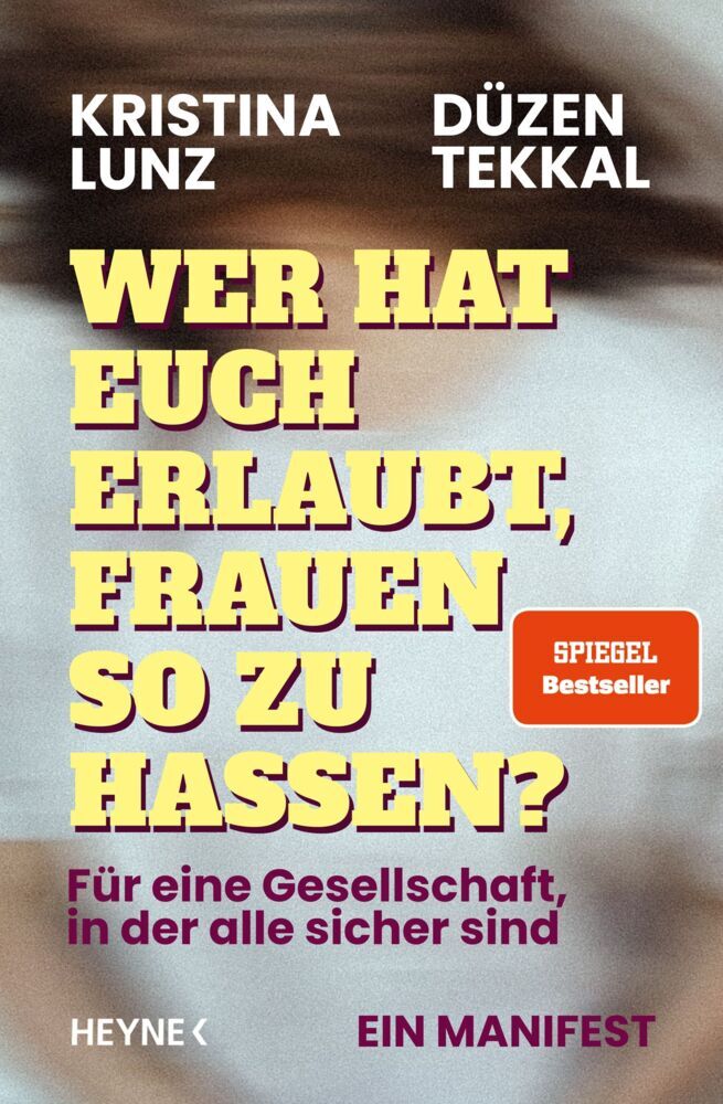 Wer hat euch erlaubt, Frauen so zu hassen? (Kristina Lunz)