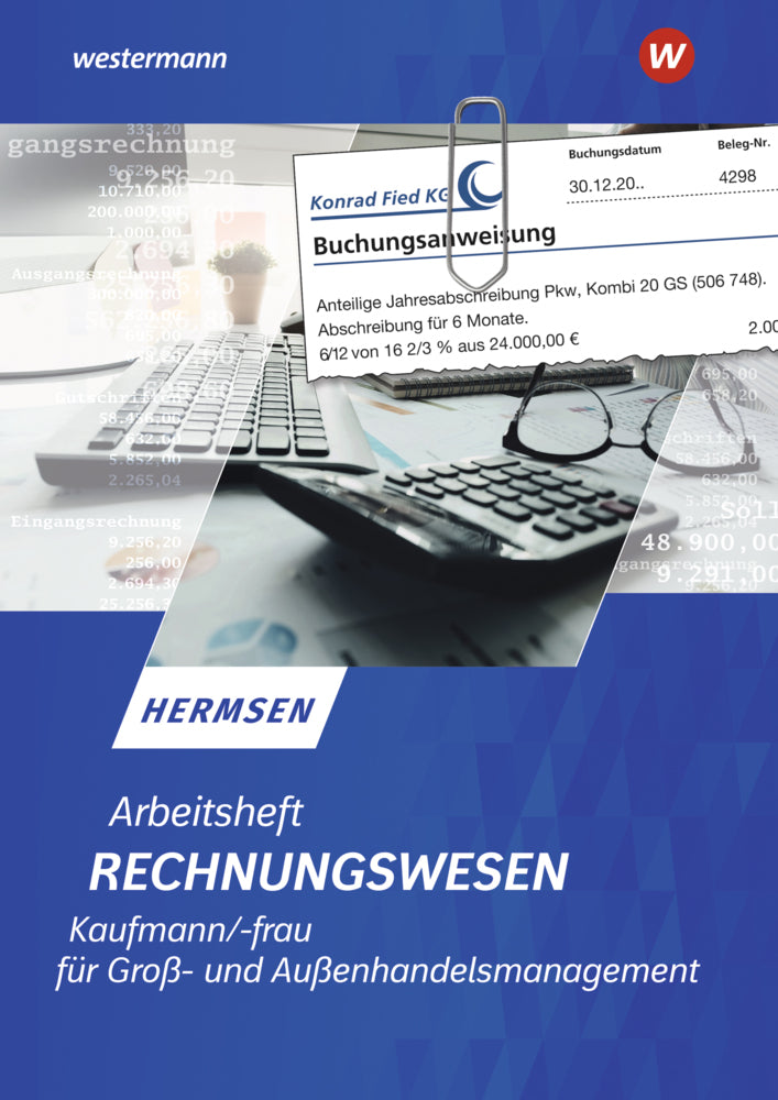 Rechnungswesen Kaufmann / Kauffrau für Groß- und Außenhandelsmanagement (Jürgen Hermsen)