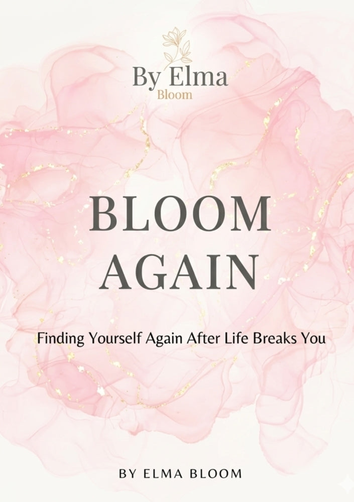 Bloom Again (By Elma Bloom)
