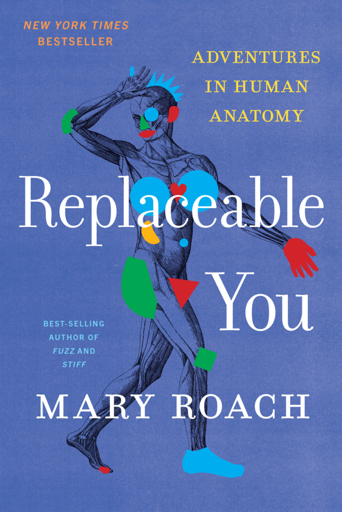 Replaceable You (Mary Roach)