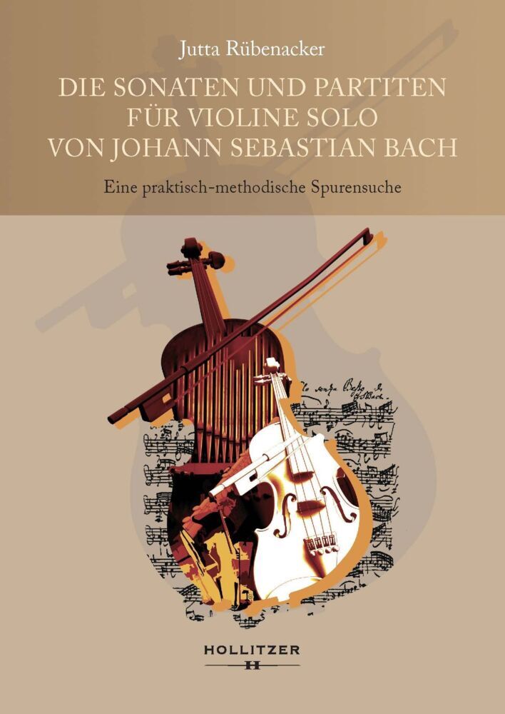 Die Sonaten und Partiten für Violine solo von Johann Sebastian Bach (Jutta Rübenacker)