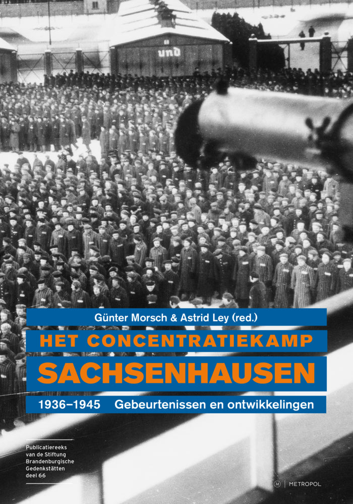 Het concentratiekamp Sachsenhausen 1936-1945 (Günter Morsch)