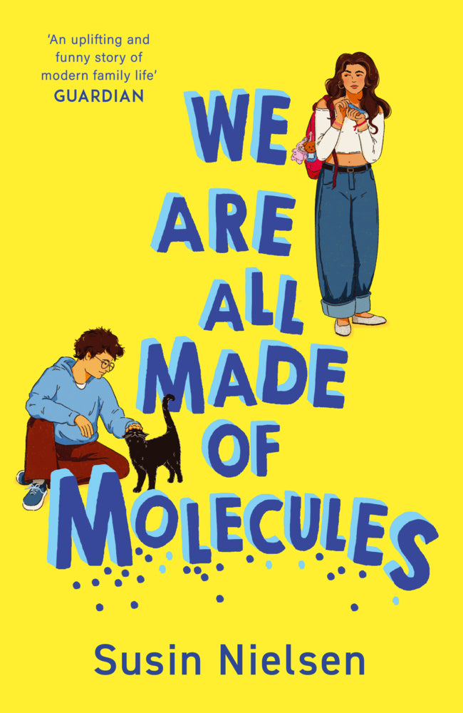 We Are All Made of Molecules (Susin Nielsen)