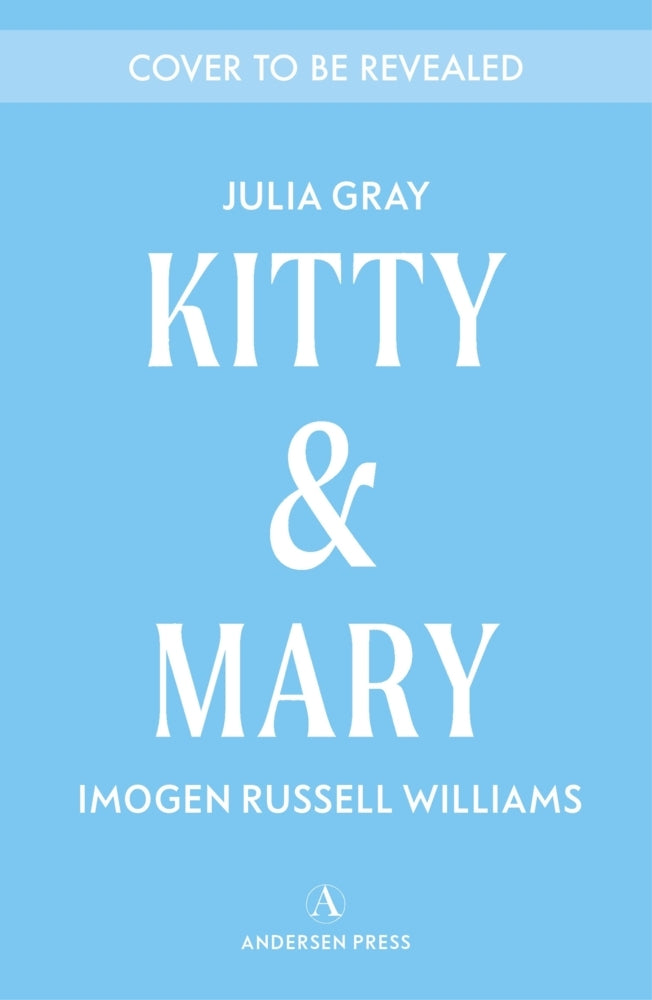 Kitty and Mary (Julia Gray)