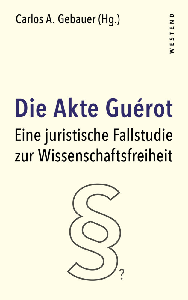 Die Akte Guérot (Carlos A. Gebauer)