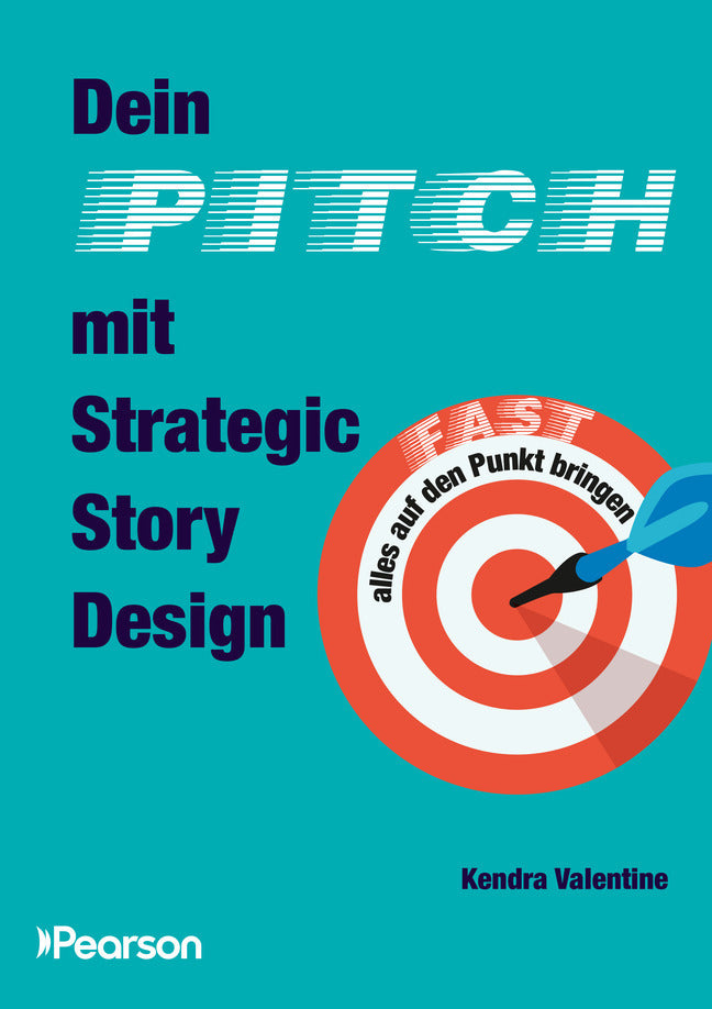Dein Pitch mit Strategic Story Design (Kendra Valentine)