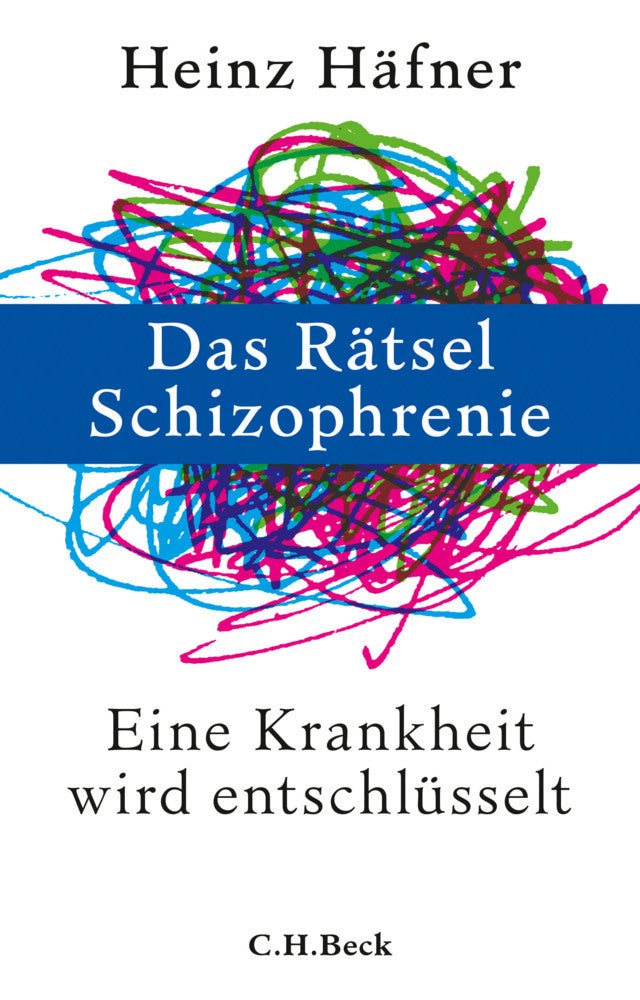 Das Rätsel Schizophrenie (Heinz Häfner)