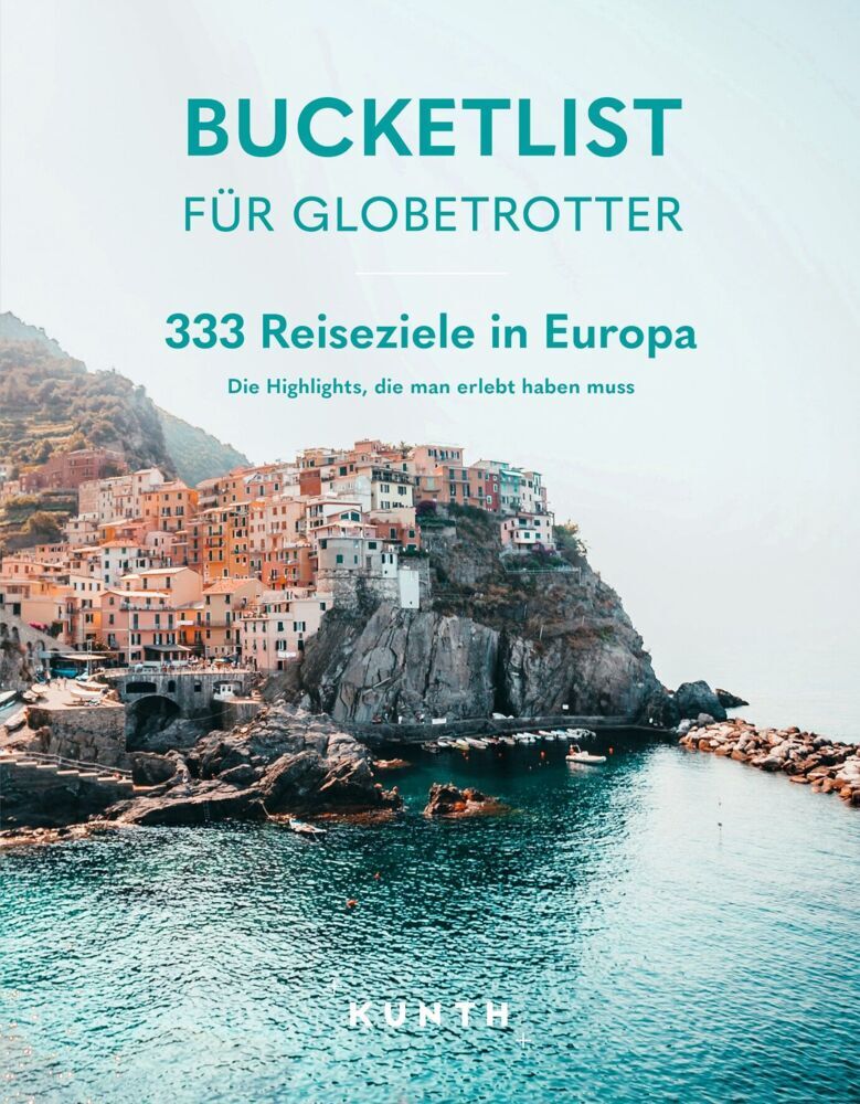 KUNTH Bucketlist für Globetrotter - Europa (Kunth Verlag)