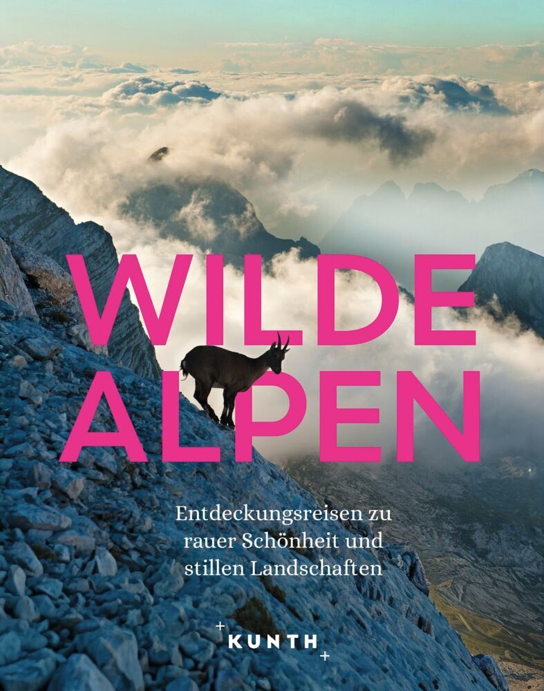 KUNTH Bildband Wilde Alpen (Kunth Verlag)