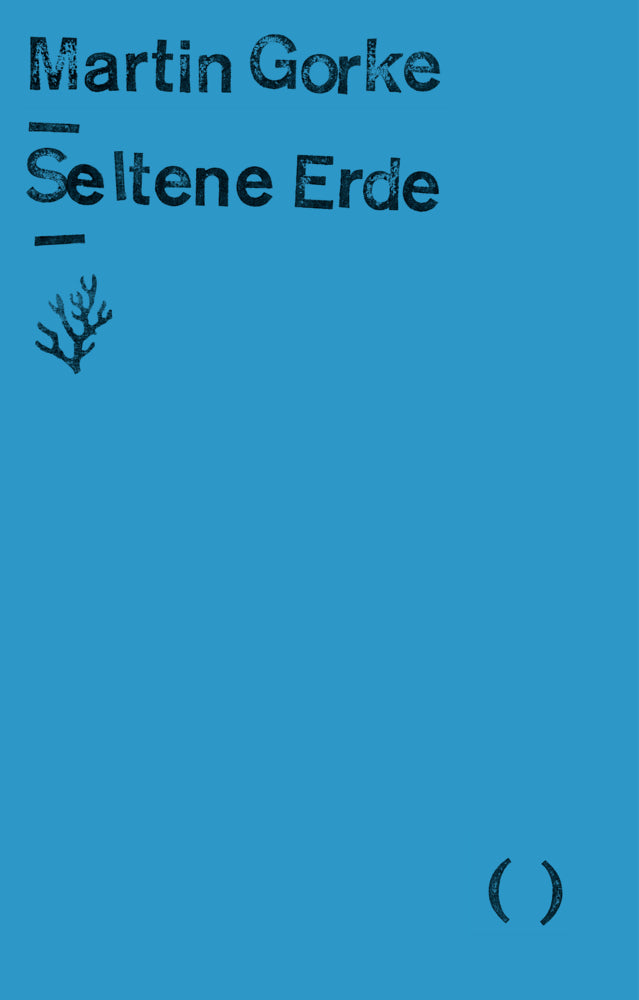 Seltene Erde (Martin Gorke)