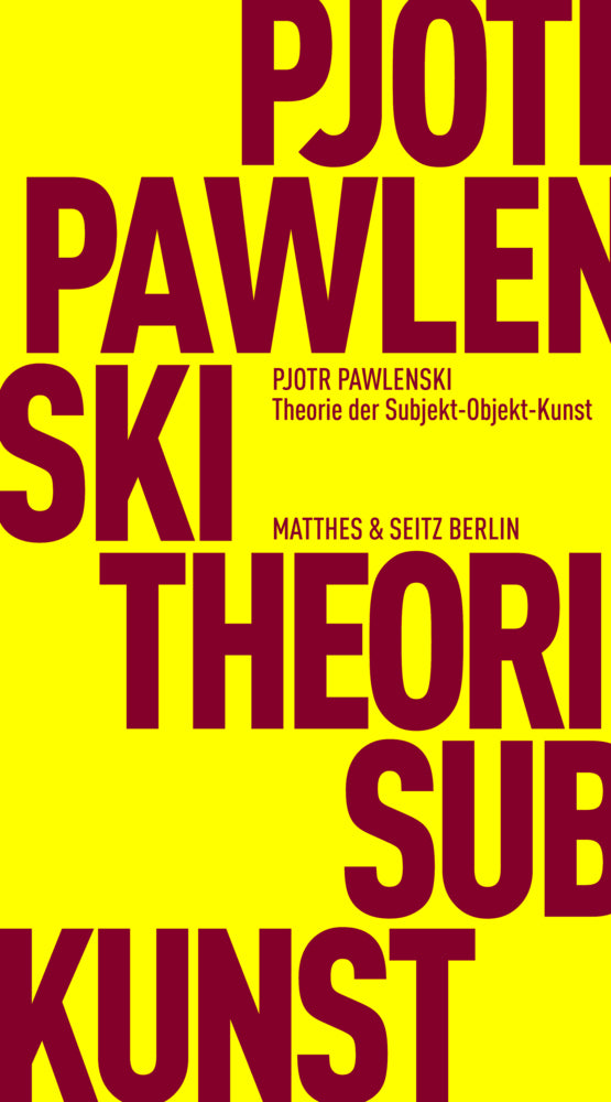 Theorie der Subjekt-Objekt-Kunst (Pjotr Pawlenski)