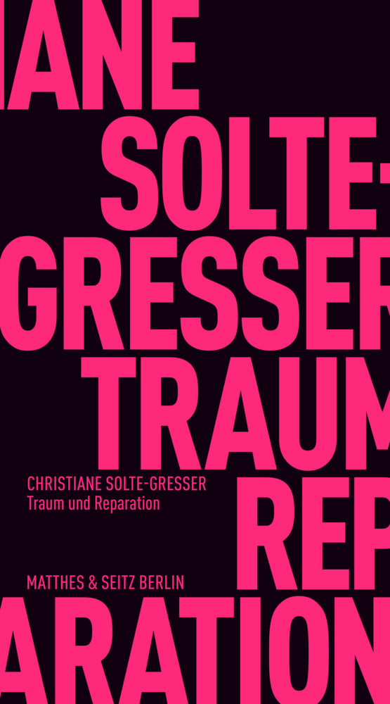 Traum und Reparation (Christiane Solte-Gresser)