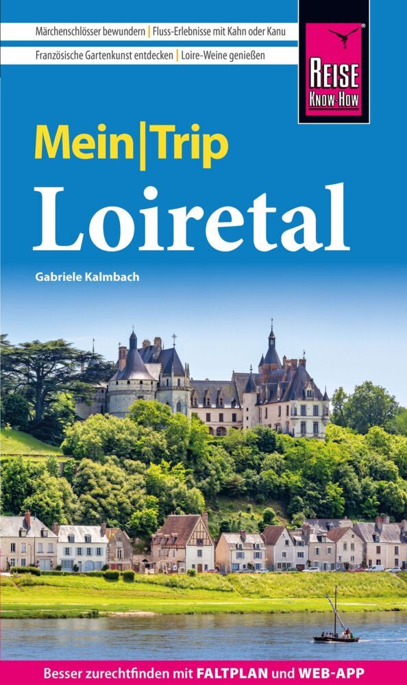 Reise Know-How MeinTrip Loiretal (Gabriele Kalmbach)