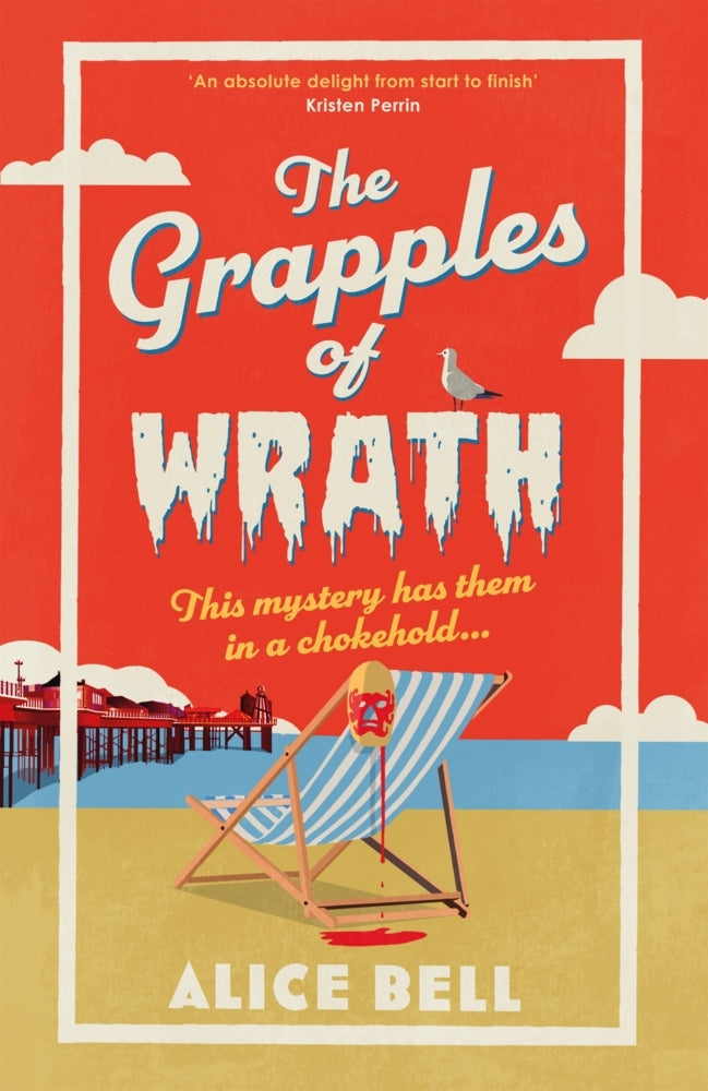 The Grapples of Wrath (Alice Bell)