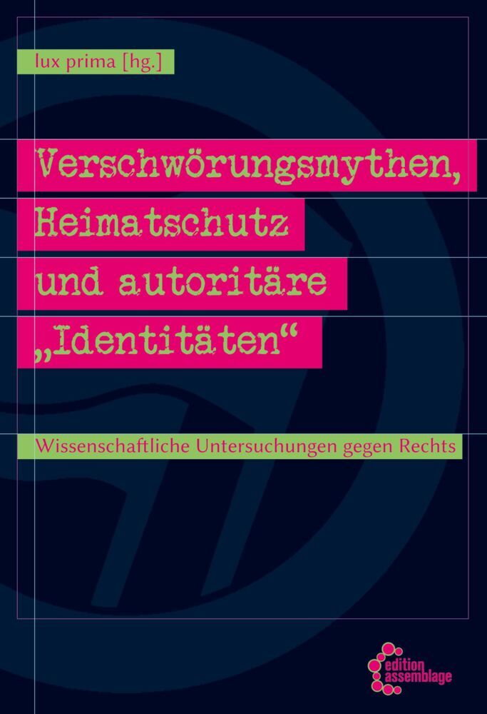 Verschwörungsmythen, Heimatschutz und autoritäre "Identitäten" (Lux Prima)