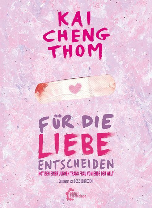 Für die Liebe entscheiden (Kai Cheng Thom)