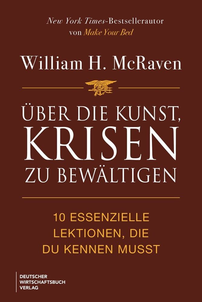 Über die Kunst, Krisen zu bewältigen (William H. Mcraven)