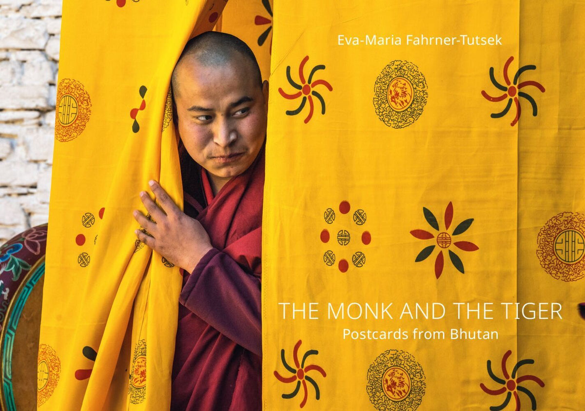THE MONK AND THE TIGER. Postcards from Bhutan (Eva-Maria Fahrner-Tutsek)