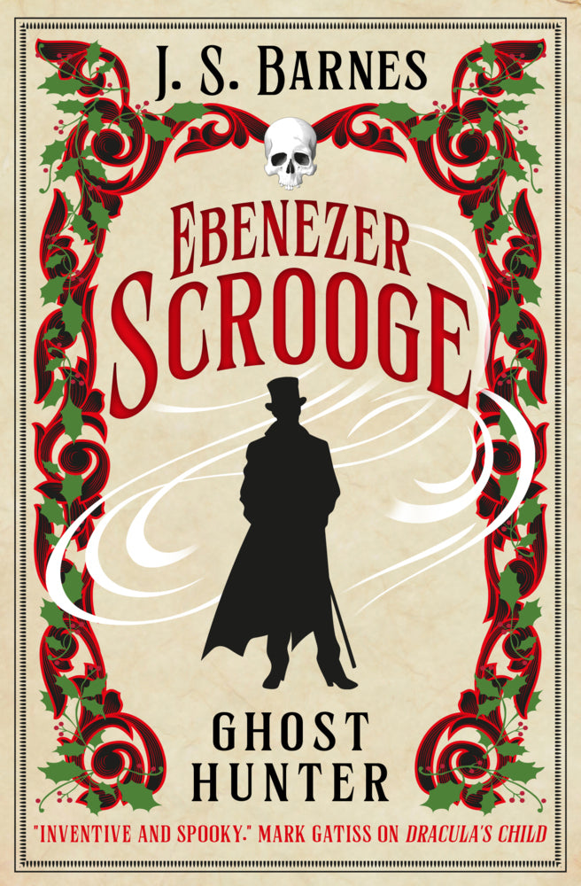 Ebenezer Scrooge: Ghost Hunter (J.S. Barnes)