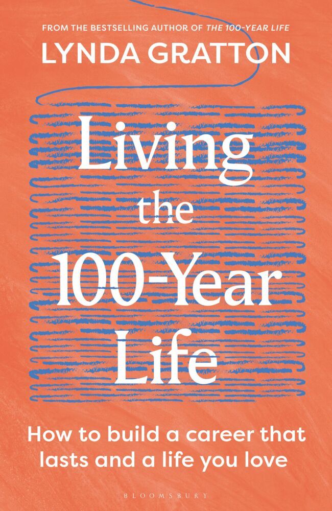 Living the 100-Year Life (Lynda Gratton)