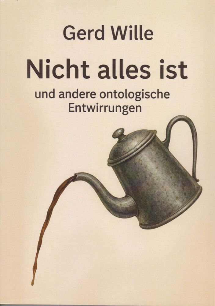 Nicht alles ist (Gerd Wille)