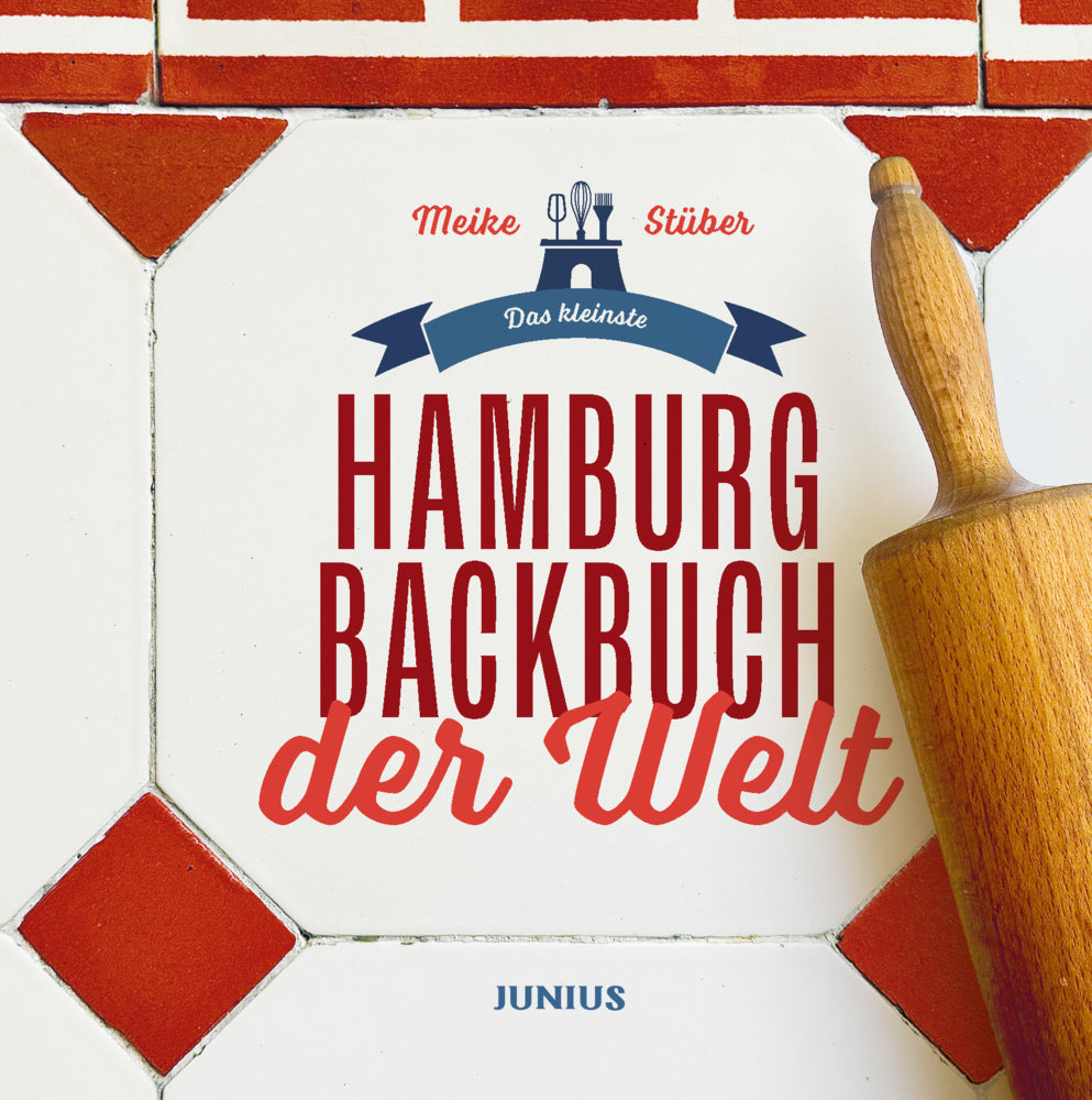 Das kleinste Hamburg-Backbuch der Welt (Meike Stüber)