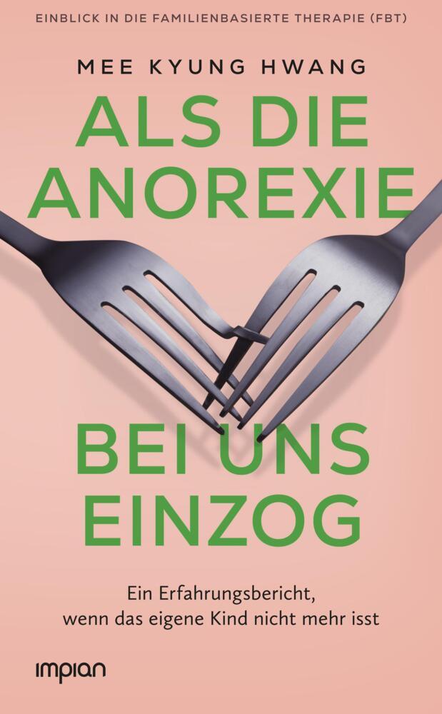 Als die Anorexie bei uns einzog (Mee Kyung Hwang)