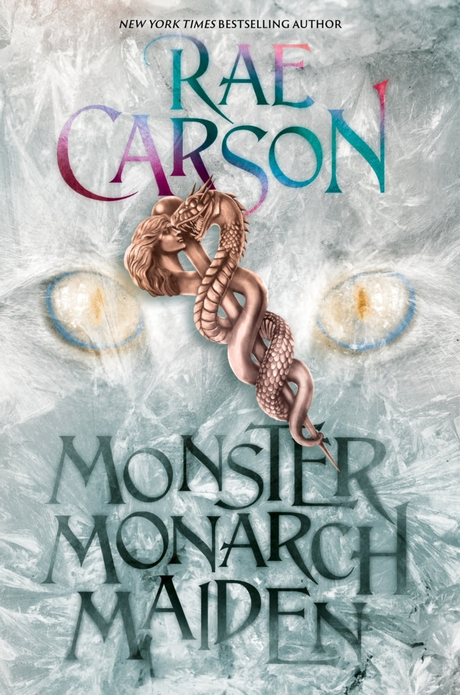 Monster, Monarch, Maiden (Rae Carson)