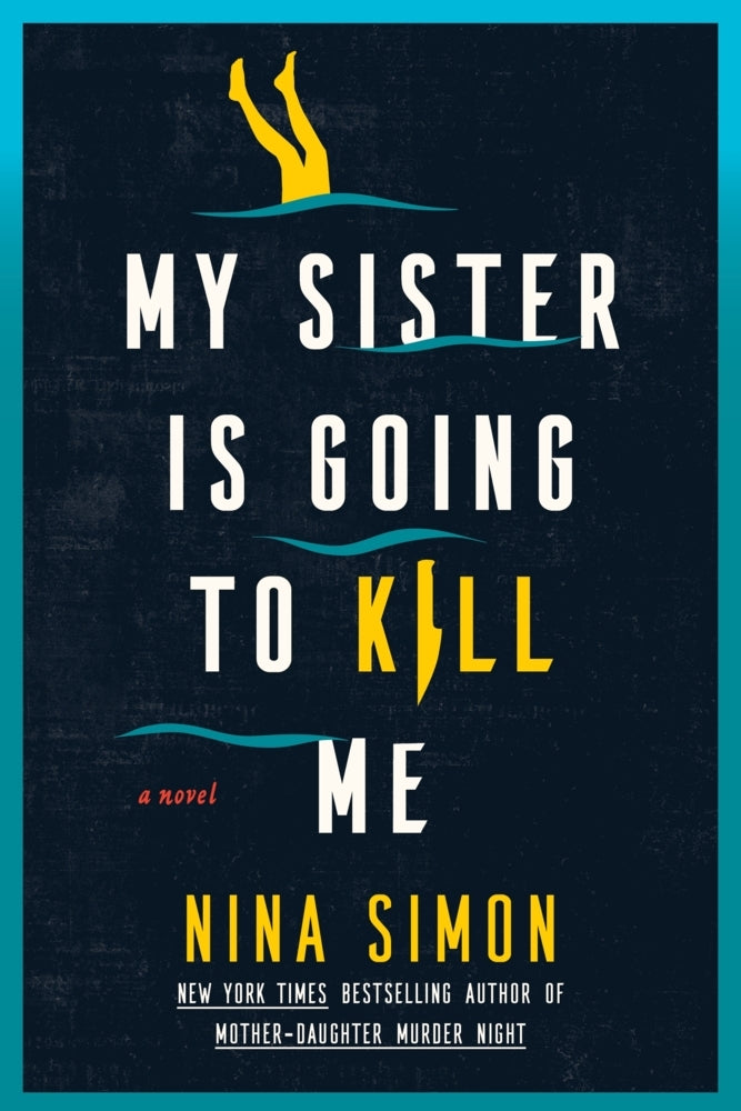 My Sister Is Going to Kill Me (Nina Simon)
