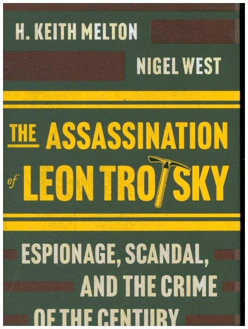The Assassination of Leon Trotsky (H. Keit Melton)