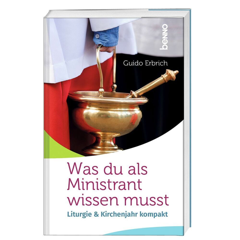 Was du als Ministrant wissen musst (Guido Erbrich)