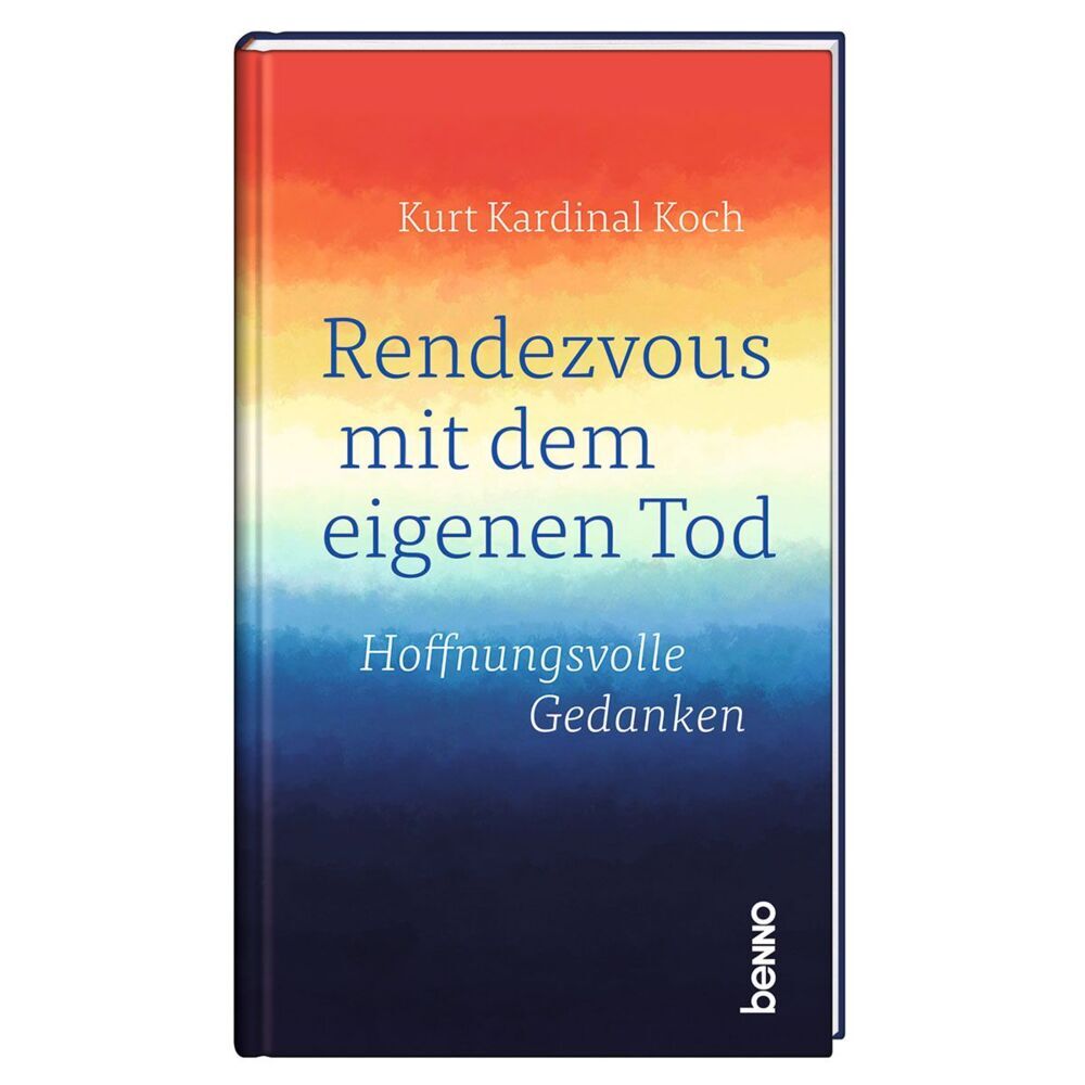 Rendezvous mit dem eigenen Tod (Kurt Kardinal Koch)