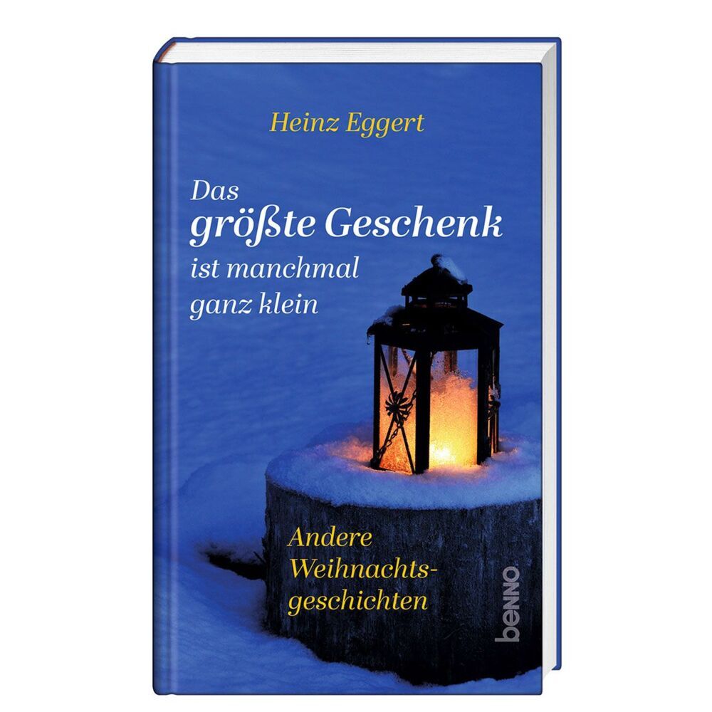 Das größte Geschenk ist manchmal ganz klein (Heinz Eggert)