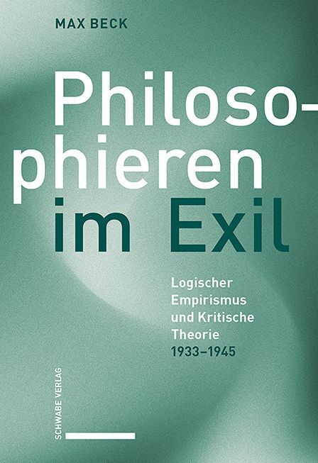 Philosophieren im Exil (Max Beck)