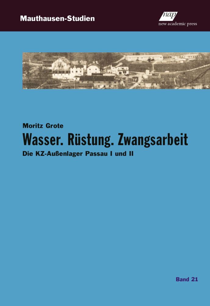 Wasser. Rüstung. Zwangsarbeit (Moritz Grote)