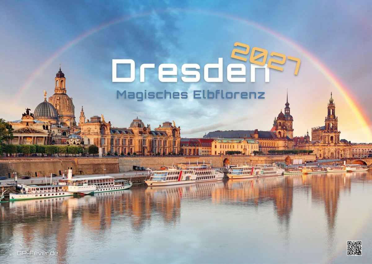 Dresden - magisches Elbflorenz - 2027 - Kalender DIN A3 (Gp-Fever.De)