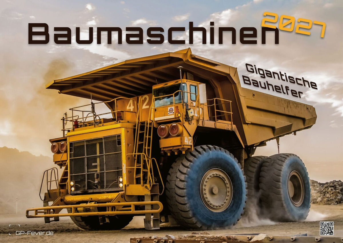 Baumaschinen - gigantische Bauhelfer - 2027 - Kalender DIN A3 (Gp-Fever.De)