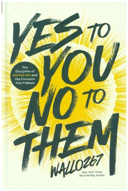 Yes to You, No to Them (Wallo267)