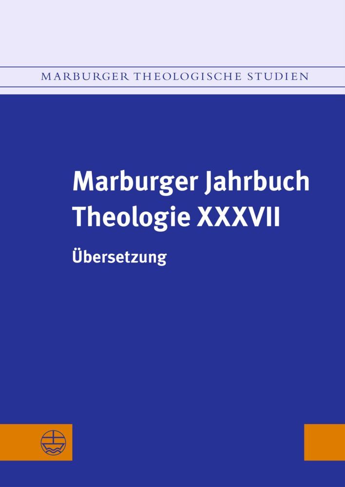 Marburger Jahrbuch Theologie XXXVII (Elisabeth Gräb-Schmidt)