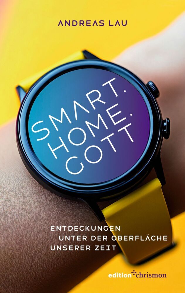 Smart.Home.Gott (Andreas Lau)