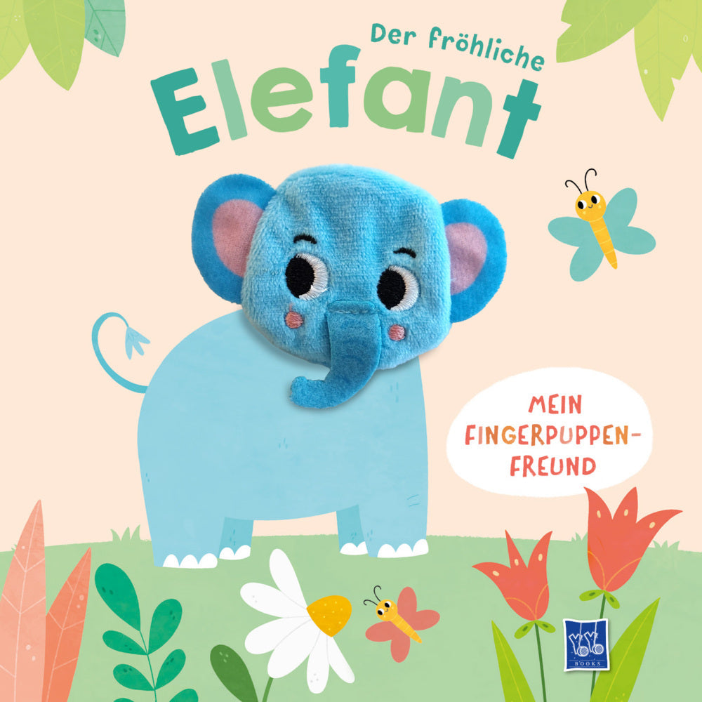 Der fröhliche Elefant (Mein Fingerpuppen-Freund)