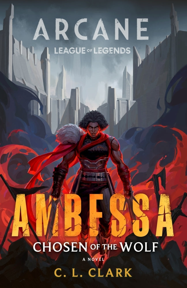 Ambessa: Chosen of the Wolf (C. L. Clark)
