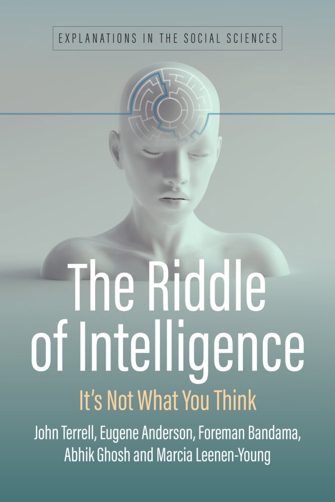 The Riddle of Intelligence: It's Not What You Think (John Edward Terrell)