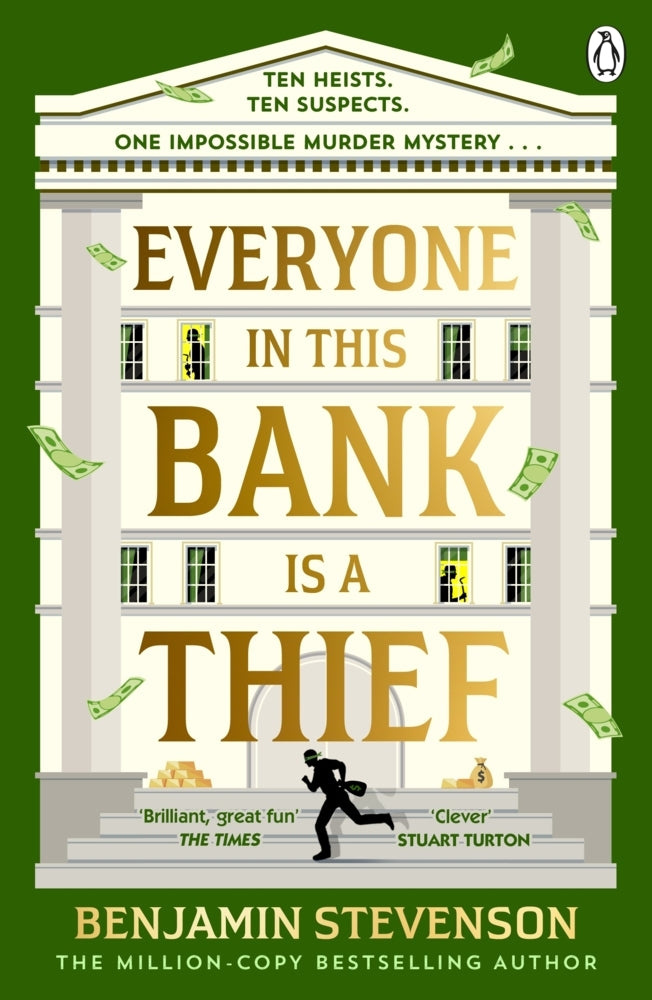 Everyone In This Bank Is A Thief (Benjamin Stevenson)