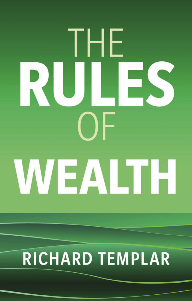 The Rules of Wealth (Richard Templar)