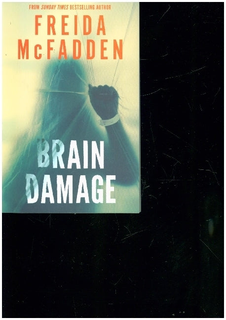 Brain Damage (Freida Mcfadden)